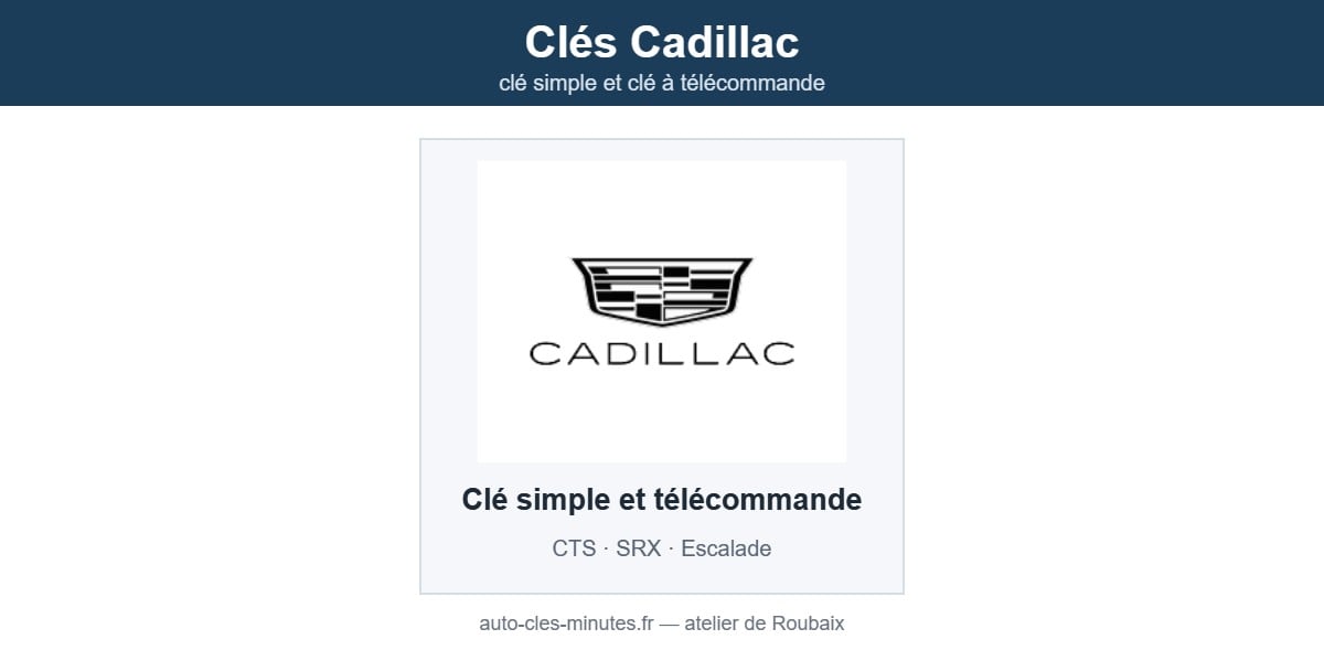 Modèles de clé Cadillac pris en charge : clé simple et clé à télécommande